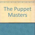 Cover Art for 9781567231564, The Puppet Masters by Robert A. Heinlein