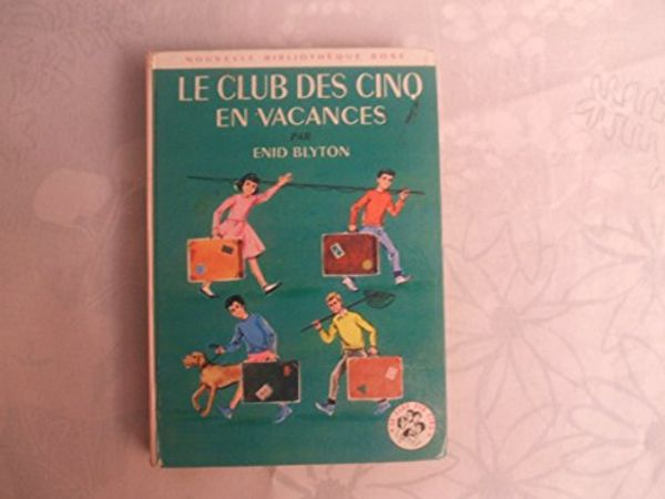 Cover Art for 9782010019265, Le club des cinq en vacances (bibliothèque rose) by Enid Blyton