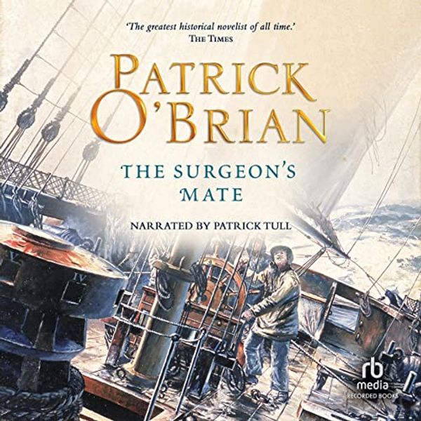 Cover Art for B0001A0WW0, The Surgeon's Mate: Aubrey/Maturin Series, Book 7 by Patrick O'Brian