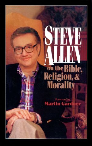 Cover Art for 9780879756383, Steve Allen On The Bible, Religion And Morality by Steve Allen