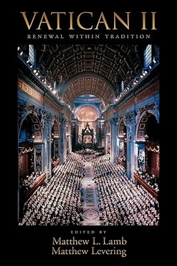 Cover Art for 9780195332674, Vatican II by Matthew L Lamb