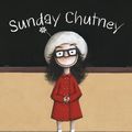 Cover Art for 9780143504108, Sunday Chutney by Aaron Blabey