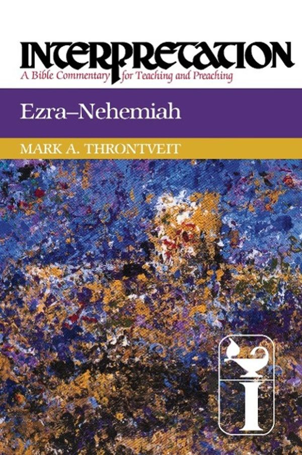 Cover Art for 9780664238643, Ezra-Nehemiah by Mark A. Throntveit