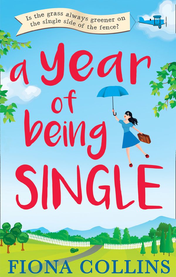 Cover Art for 9780008211462, A Year of Being Single by Fiona Collins