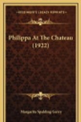 Cover Art for 9781164350958, Philippa at the Chateau (1922) by Margarita Spalding Gerry