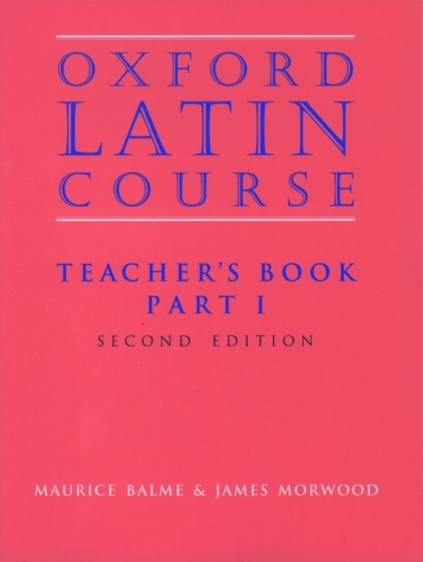 Cover Art for 9780199122301, Oxford Latin Course: Teacher's Book Pt.1 by Maurice Balme