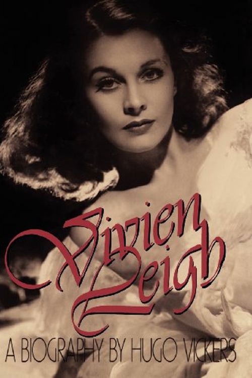 Cover Art for 9780316902458, Vivien Leigh by Hugo Vickers