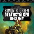 Cover Art for 9780575603530, Deathstalker Destiny by Simon R. Green