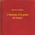 Cover Art for 9789635224548, L'Homme à la peau de bique by Maurice Leblanc