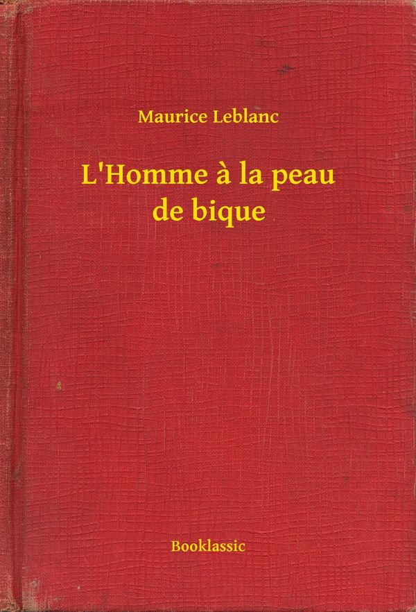Cover Art for 9789635224548, L'Homme à la peau de bique by Maurice Leblanc
