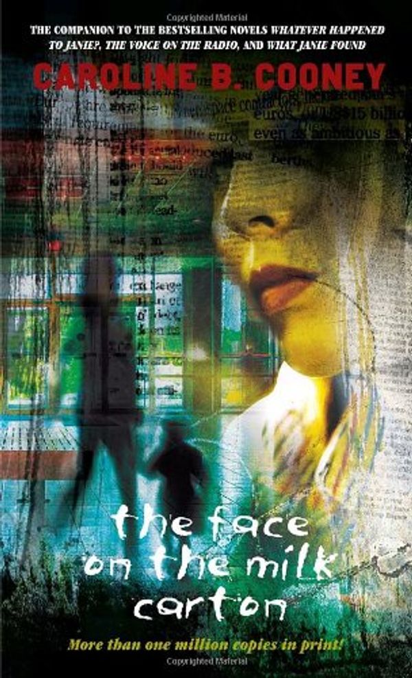 Cover Art for 9780440220657, The Face on the Milk Carton by Caroline B. Cooney