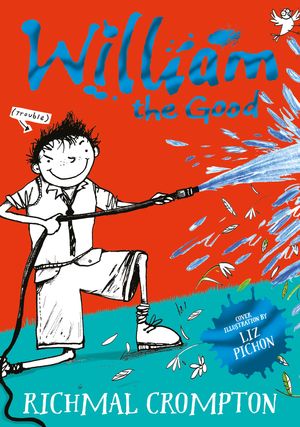 Cover Art for 9781743294383, William the Good by Richmal Crompton