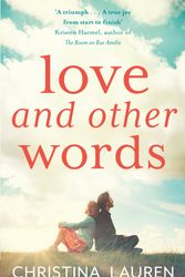 Cover Art for 9780349417561, Love and Other Words by Christina Lauren