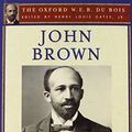 Cover Art for 9780199384310, John Brown (The Oxford W. E. B. Du Bois) by Du Bois, Finkelman