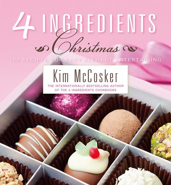Cover Art for 9780648485131, 4 Ingredients Christmas by Kim McCosker