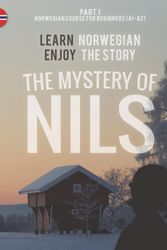 Cover Art for 9783945174005, The Mystery of Nils. Part 1 - Norwegian Course for Beginners. Learn Norwegian - Enjoy the Story. by Werner Skalla