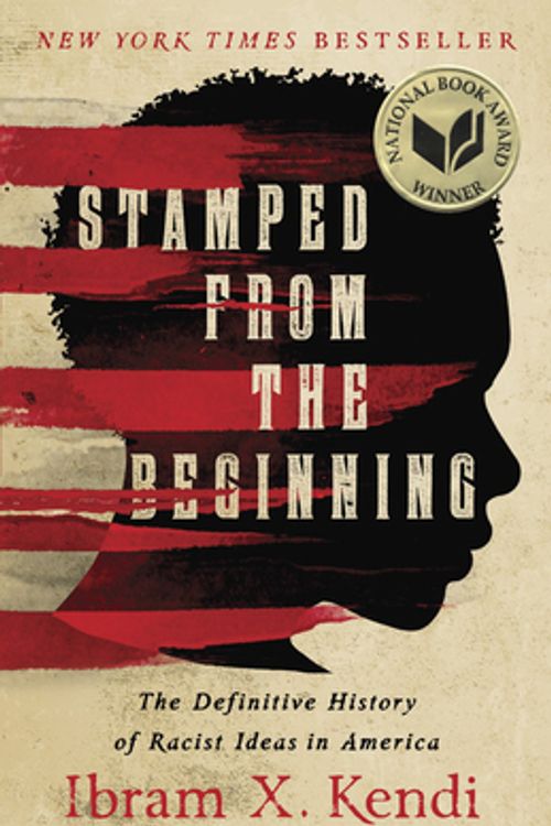 Cover Art for 9781568585987, Stamped from the Beginning: The Definitive History of Racist Ideas in America by Ibram X. Kendi