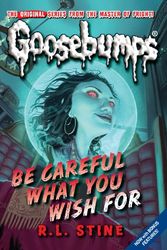 Cover Art for 9781407108254, Be Careful What You Wish for by R. L. Stine