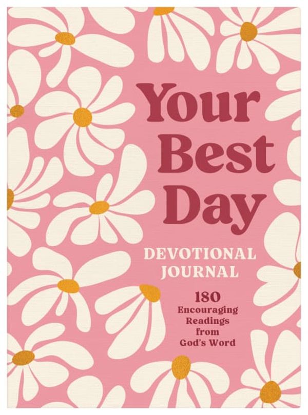 Cover Art for 9781636098043, Your Best Day Devotional Journal: 180 Encouraging Readings from God's Word by Carey Scott