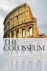 Cover Art for 9788891827371, The Colosseum by Rossella Rea