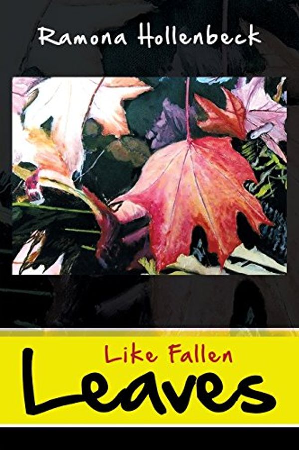 Cover Art for 9781480961654, Like Fallen Leaves by Ramona Hollenbeck