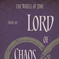 Cover Art for 9780356503875, Lord Of Chaos: Book 6 of the Wheel of Time by Robert Jordan