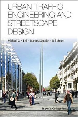 Cover Art for 9781848168978, Urban Traffic Engineering and Streetscape Design by Michael G H Bell