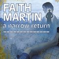 Cover Art for 9780719807527, A Narrow Return by Faith Martin