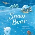 Cover Art for 9781408853351, Snow Bear by Tony Mitton