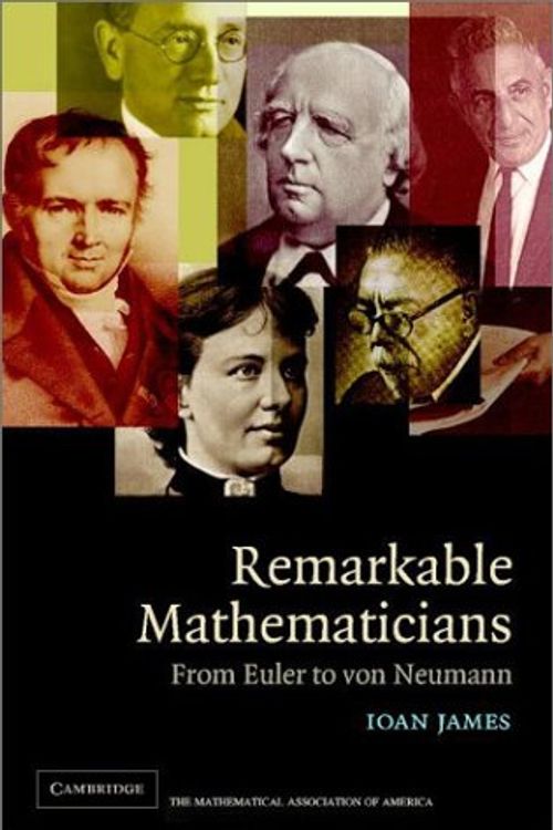 Cover Art for 9780521817776, Remarkable Mathematicians by Ioan James