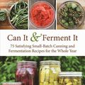Cover Art for 9781510717428, Can It and Ferment It75 Satisfying Small-Batch Canning and Fermentat... by Stephanie Thurow