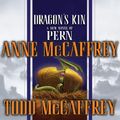 Cover Art for 9781469294018, Dragon's Kin by Anne McCaffrey, Todd J. McCaffrey