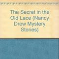 Cover Art for 9780671411190, The Secret in the Old Lace (Nancy Drew Mystery Stories) by Carolyn Keene, Ruth Sanderson