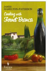 Cover Art for 9781609455774, Cooking with Fernet Branca by James Hamilton-Paterson