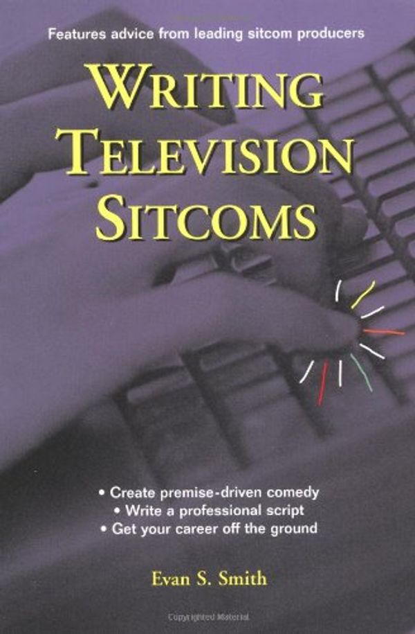 Cover Art for 9780399525339, Writing Television Sitcoms by Evan S. Smith