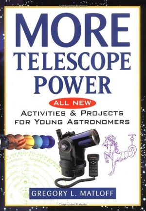 Cover Art for 9780471409854, More Telescope Power by Gregory L. Matloff