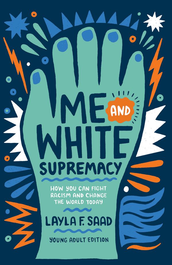 Cover Art for 9781529412253, Me and White Supremacy by Layla Saad