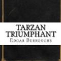 Cover Art for 9781535437158, Tarzan Triumphant by Edgar Rice Burroughs