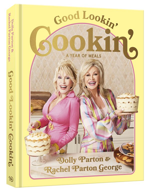 Cover Art for 9781984863164, Good Lookin' Cookin' by Parton, Dolly, Parton George, Rachel