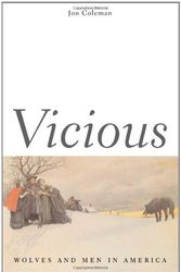 Cover Art for 9780300103908, Vicious: Wolves and Men in America (The Lamar Series in Western History) by Jon T. Coleman