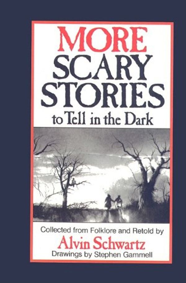 Cover Art for 9780812449143, More Scary Stories to Tell in the Dark by Alvin Schwartz,Stephen Gammell