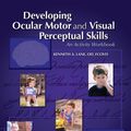 Cover Art for 9781617119125, Developing Ocular Motor and Visual Perceptual Skills by Kenneth Lane
