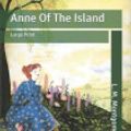 Cover Art for 9798640154139, Anne Of The Island: Large Print by L. M. Montgomery