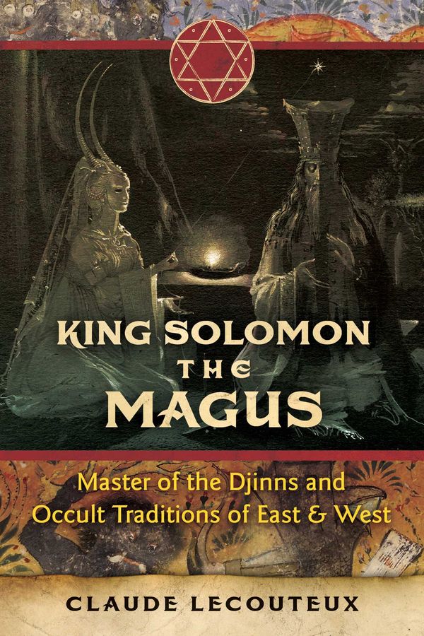 Cover Art for 9781644112434, King Solomon the Magus: Master of the Djinns and Occult Traditions of East and West by Claude Lecouteux