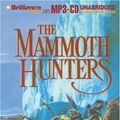 Cover Art for 9781593353186, The Mammoth Hunters (Earth's ChildrenAr Series) by Jean M. Auel
