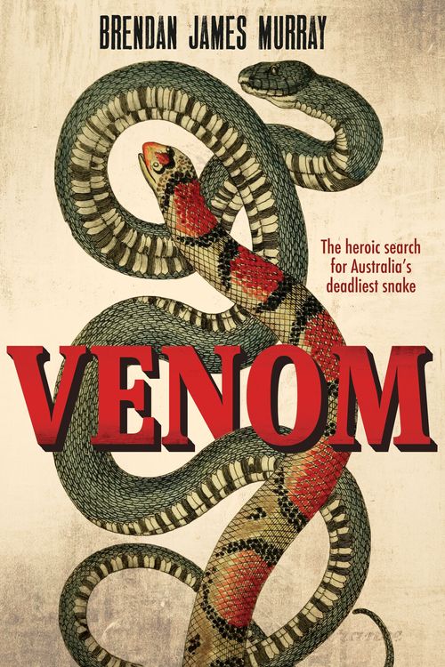 Cover Art for 9781760405694, Venom by Brendan James Murray