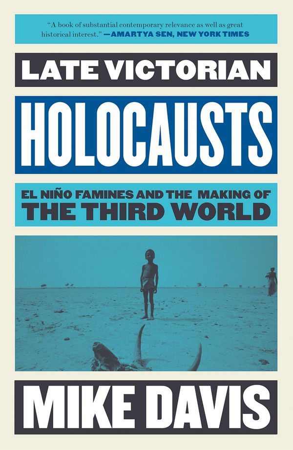 Cover Art for 9781784786625, Late Victorian Holocausts: El Nino Famines and the Making of the Third World by Mike Davis