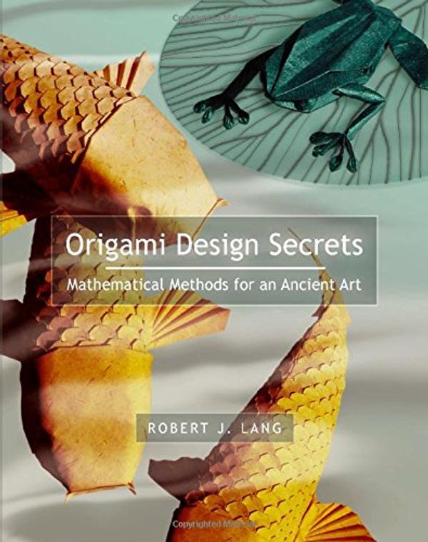 Cover Art for 9781568811949, Origami Design Secrets by Robert J. Lang