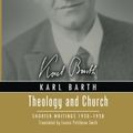 Cover Art for 9781498218610, Theology and Church by Karl Barth,Thomas F Torrance