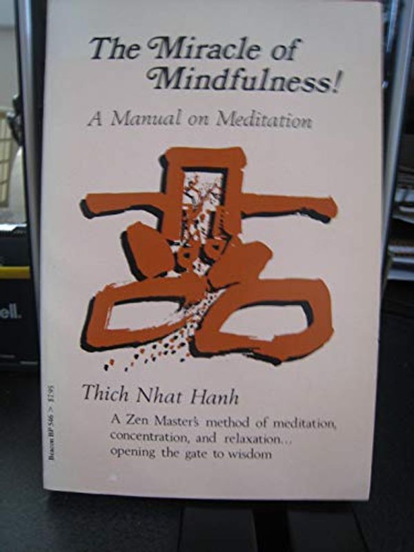 Cover Art for 9780807011195, The Miracle of Mindfulness! by Thich Nhat Hanh